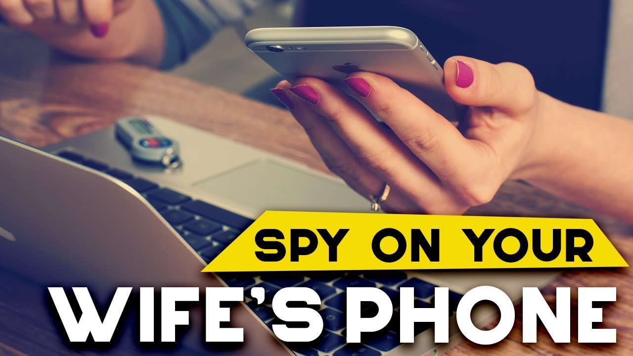 How to Check your Wife Phone Without Her Knowing in 2026