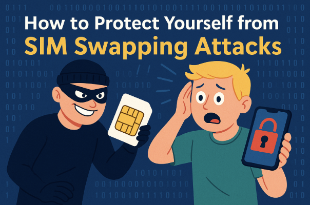 SIM Swap Attack Protection - Learn How to Protect Yourself
